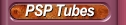 PSP TUBES